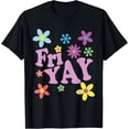 thumbnail image 1 of Exquisite and comfortable-Fri-Yay! Happy Friday Lover Funny Teacher TGIF Friyay School T-Shirt, 1 of 4