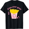 thumbnail image 1 of Exquisite and comfortable-Fries Over Guys Funny T-Shirt, 1 of 4