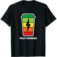 thumbnail image 1 of Exquisite and comfortable-Fully Charged Coffee Cup T-Shirt, 1 of 4