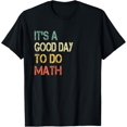 thumbnail image 1 of Exquisite and comfortable-Fun Retro It's a Good Day To Do Math Student Teaching Math T-Shirt, 1 of 4