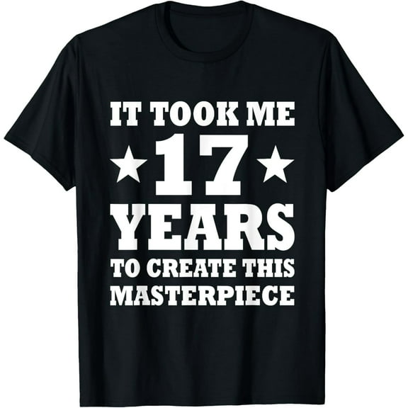 Exquisite and comfortable-Funny 17th Birthday Gift For-17-Year Old Teens Boys Girls T-Shirt