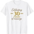 thumbnail image 1 of Exquisite and comfortable-Funny 30 Years of Marriage 1995 30th Wedding Anniversary T-Shirt, 1 of 4