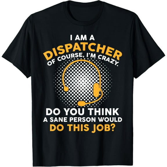 Exquisite and comfortable-Funny 911 Dispatcher Dispatch Operator EMS T-Shirt