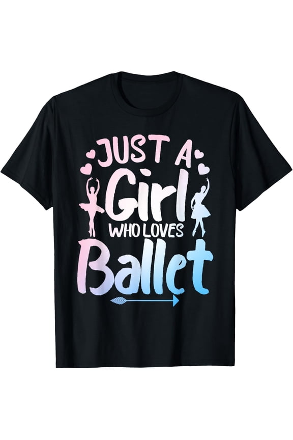 Exquisite and comfortable-Funny Ballerina Design For Girls Women Ballet Dance Lovers T-Shirt