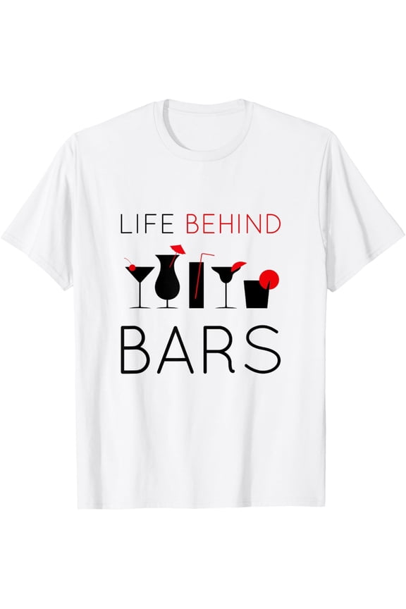 Exquisite and comfortable-Funny Bartender Cocktail Bartending Life Behind Bars Barman T-Shirt