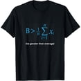 thumbnail image 1 of Exquisite and comfortable-Funny Be greater than Average T-Shirt Math Humor Gift Shirt T-Shirt, 1 of 4