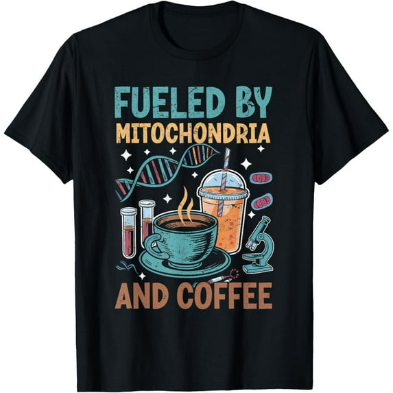 Exquisite and comfortable-Funny Biology Teacher Science Fueled By Mitochondria Coffee T-Shirt