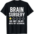 thumbnail image 1 of Exquisite and comfortable-Funny Brain Surgery Recovery Brain Tumor Surgery Recovery T-Shirt, 1 of 4