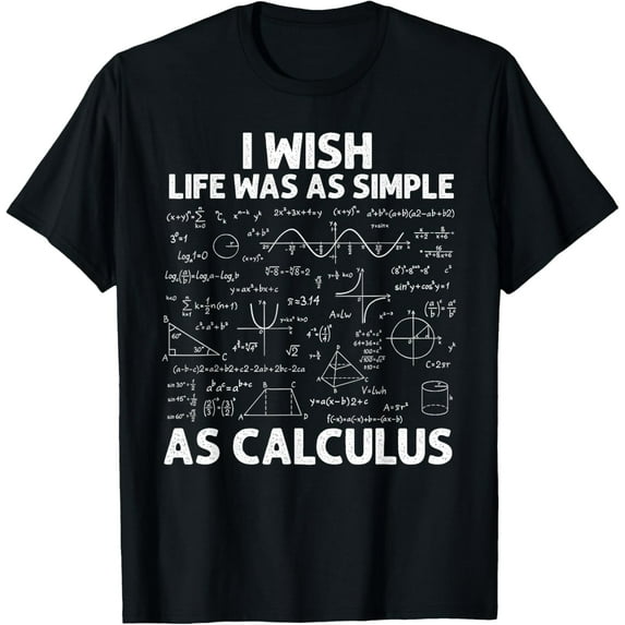 Exquisite and comfortable-Funny Calculus For Men Women Math Teacher Math Joke Humor T-Shirt