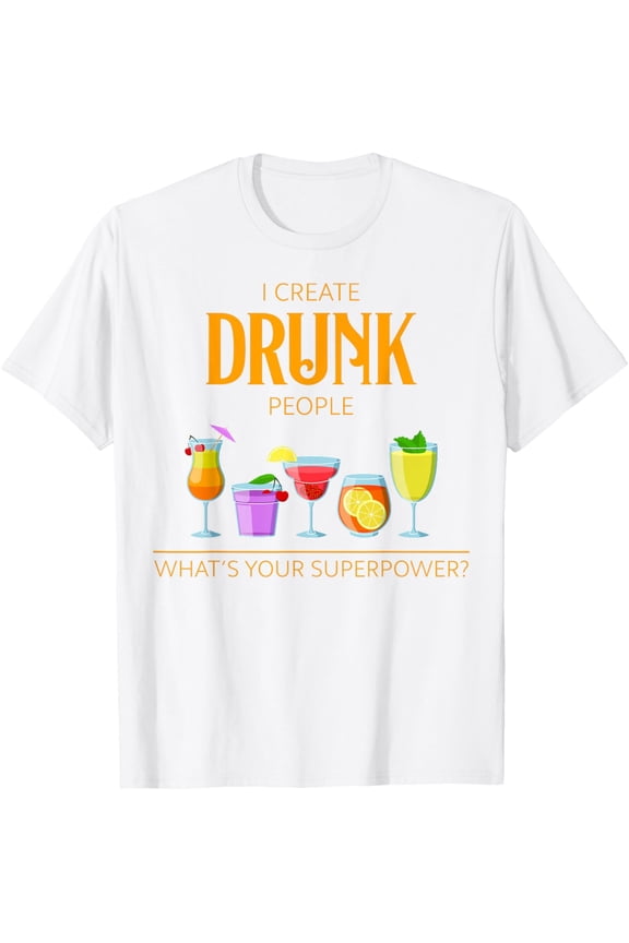 Exquisite and comfortable-Funny Create Drunk People Superpower Mixology Cocktail Quote T-Shirt