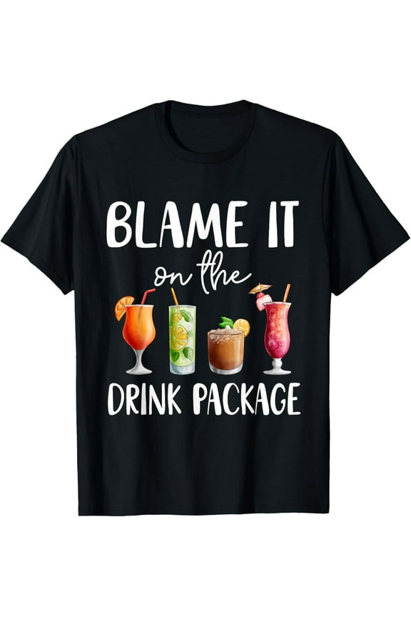 Exquisite and comfortable-Funny Cruise Shirt 2025 Blame It On The Drink Package T-Shirt
