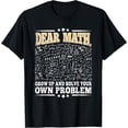 thumbnail image 1 of Exquisite and comfortable-Funny Dear Math Grow Up Mathematics Professor Engineer T-Shirt, 1 of 4