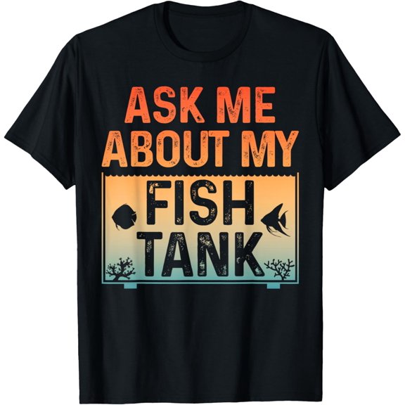 Exquisite and comfortable-Funny Fish Tank Art For Men Women Fish Tank Aquarium Lover T-Shirt