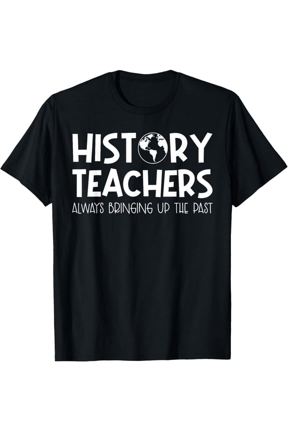 Exquisite and comfortable-Funny History Teacher Design For Men Women Social Studies T-Shirt