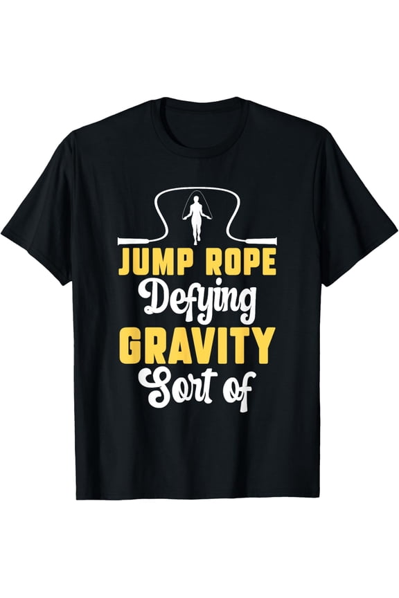 Exquisite and comfortable-Funny Jump Rope Skipping Roping Jumping Exercise Pun T-Shirt