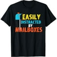 thumbnail image 1 of Exquisite and comfortable-Funny Mailman Design Easily distracted by mailboxes T-Shirt, 1 of 4