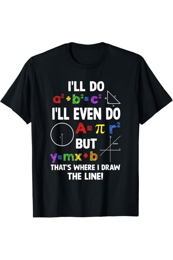 Exquisite and comfortable-Funny Math Teacher Joke Men Women Fun Best Math Quotes T-Shirt