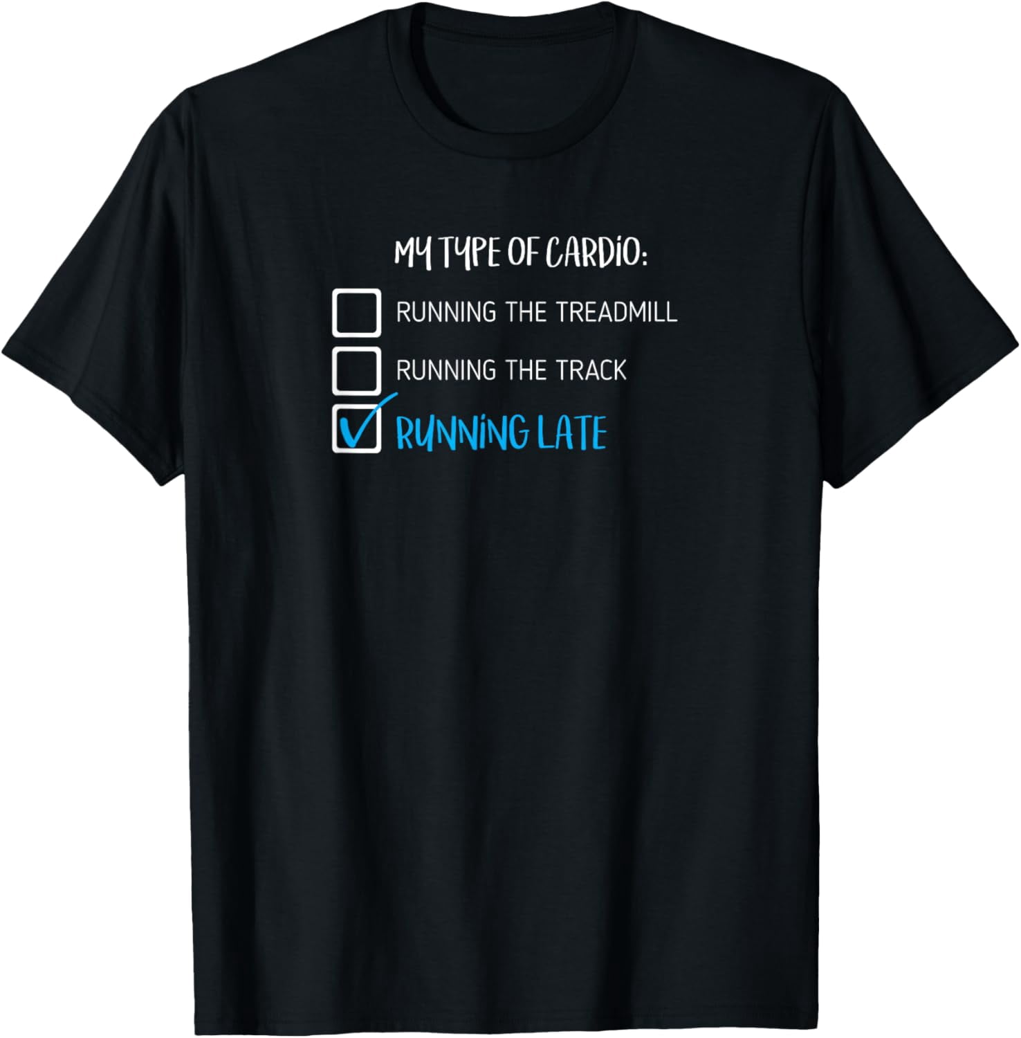 Exquisite and comfortable-Funny My Type of Cardio is Running Late T ...