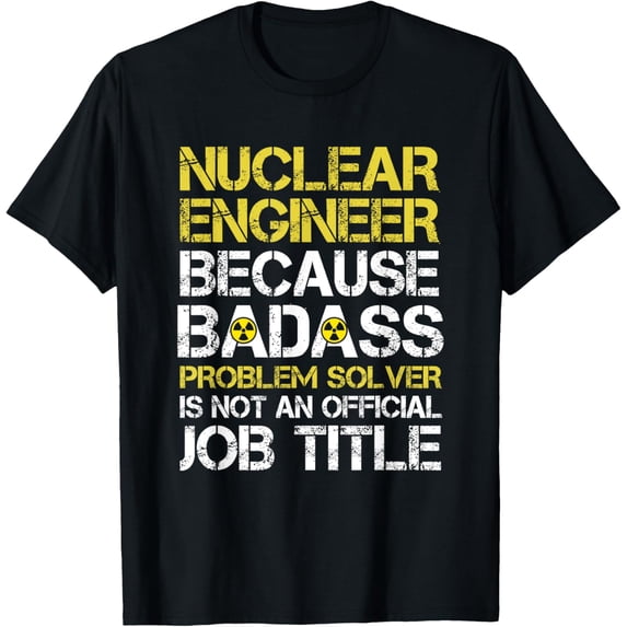 Exquisite and comfortable-Funny Nuclear Engineer Nuclear power plant T-Shirt