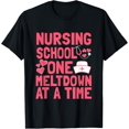 thumbnail image 1 of Exquisite and comfortable-Funny Nursing School One Meltdown At A Time T-shirt Student T-Shirt, 1 of 4