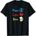 thumbnail image 1 of Exquisite and comfortable-Funny, Peace Love Beer T-Shirt, 1 of 4