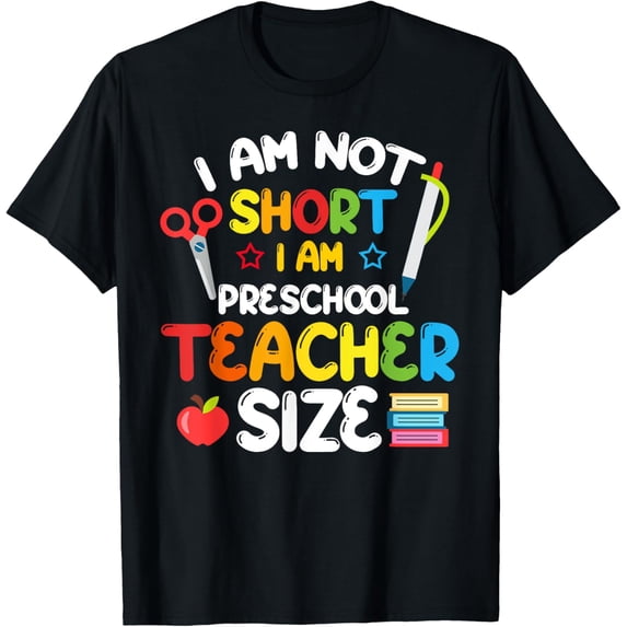 Exquisite and comfortable-Funny Preschool Teacher Pre-K Back to School I'm Not Short T-Shirt