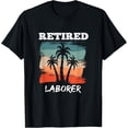 thumbnail image 1 of Exquisite and comfortable-Funny Retirement Design for Laborer T-Shirt, 1 of 4
