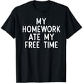thumbnail image 1 of Exquisite and comfortable-Funny School Homework Gift For Kids Teens Humor Joke T-Shirt, 1 of 4
