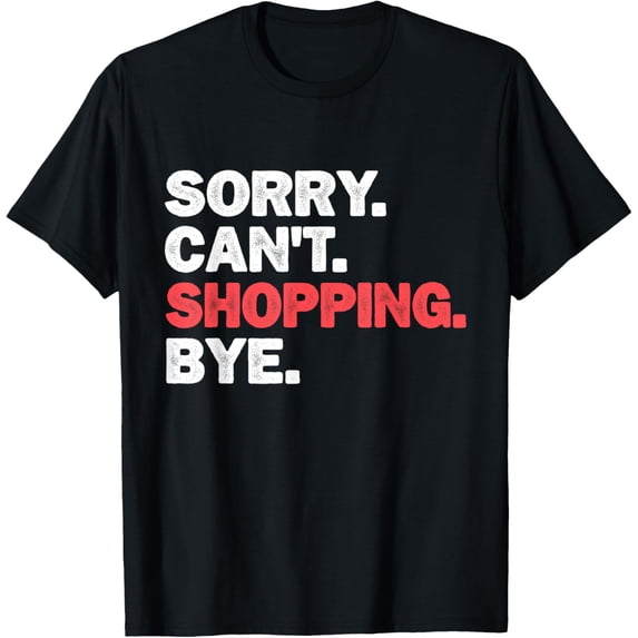 Exquisite and comfortable-Funny Shopaholic Joke, Shopping Lover Mom Sister Christmas T-Shirt