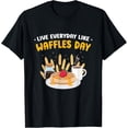 thumbnail image 1 of Exquisite and comfortable-Funny Waffle Breakfast Snack Favorite Syrup Waffles T-Shirt, 1 of 4