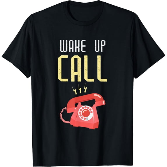 Exquisite and comfortable-Funny Wake Up Call Hotel Telephone Telephone Operators gift T-Shirt