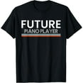 thumbnail image 1 of Exquisite and comfortable-Future Piano Player Pianist T-Shirt, 1 of 4