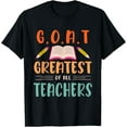 thumbnail image 1 of Exquisite and comfortable-GOAT Greatest of all Teachers for School Tutor & Teacher T-Shirt, 1 of 4
