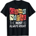 thumbnail image 1 of Exquisite and comfortable-Game Night Host I The Host Is Always Right I Game Night T-Shirt, 1 of 4