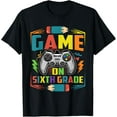 thumbnail image 1 of Exquisite and comfortable-Game on Sixth Grade Funny Back to School Video Games Boys T-Shirt, 1 of 4