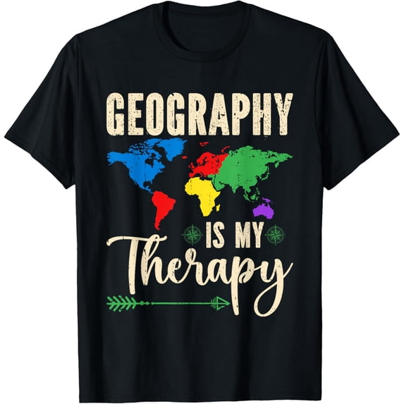 Exquisite and comfortable-Geography Is My Therapy Geography Teacher T-Shirt