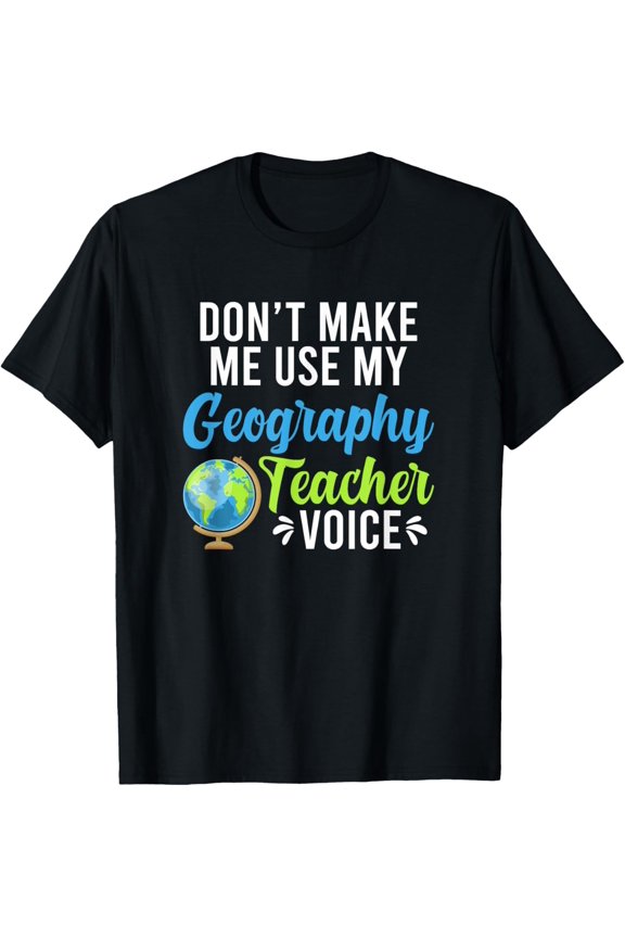 Exquisite and comfortable-Geography Teacher Voice Geography Teaching T-Shirt