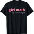 thumbnail image 1 of Exquisite and comfortable-Girl Math It's Basically Free, Trendy Funny Quote Girl Math T-Shirt, 1 of 4