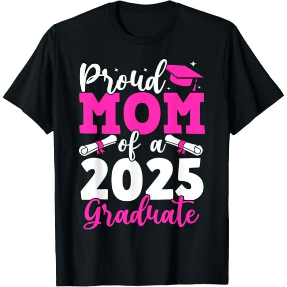 Exquisite and comfortable-Graduation 2025 Proud Mom of A 2025 Graduate Mother T-Shirt