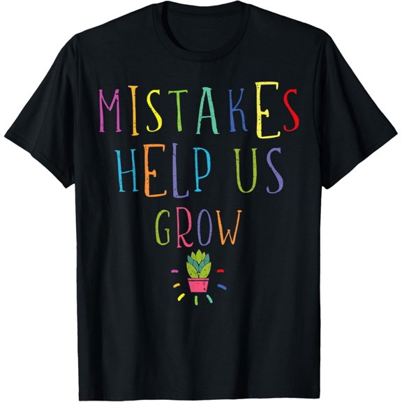 Exquisite and comfortable-Growth Mindset Shirt For Teacher Mistakes Help Us Grow T-Shirt