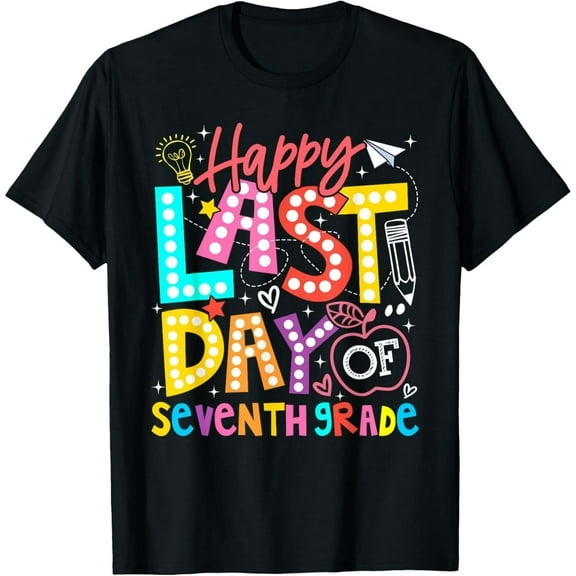 Exquisite and comfortable-Happy Last Day Of 7th Grade Seventh Grade Graduation T-Shirt