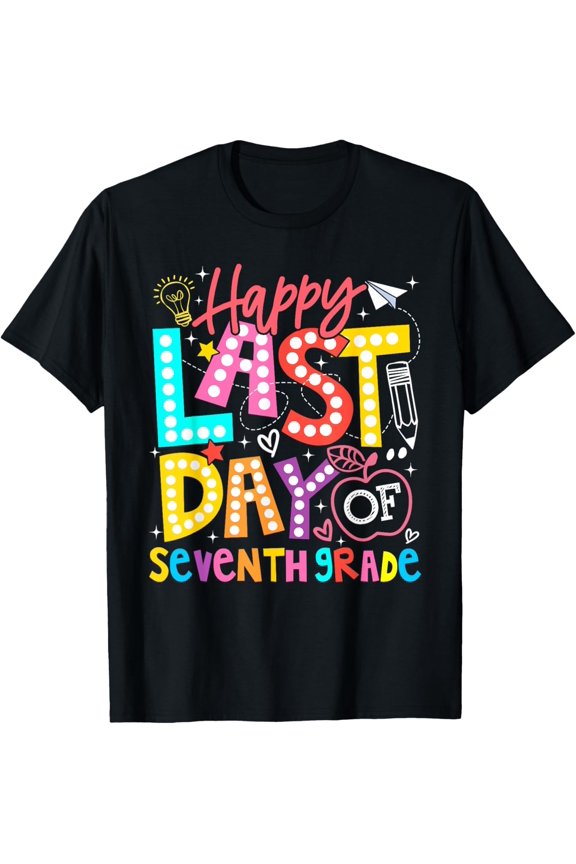 Exquisite and comfortable-Happy Last Day Of 7th Grade Seventh Grade Graduation T-Shirt