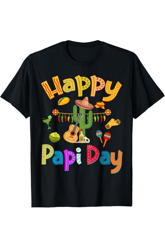 Exquisite and comfortable-Happy Papi Day - Spanish Father's Day Party Mexican Food T-Shirt
