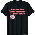 thumbnail image 1 of Exquisite and comfortable-Hard Work Beats Talent When Talent Doesn't Work Hard T-Shirt, 1 of 4