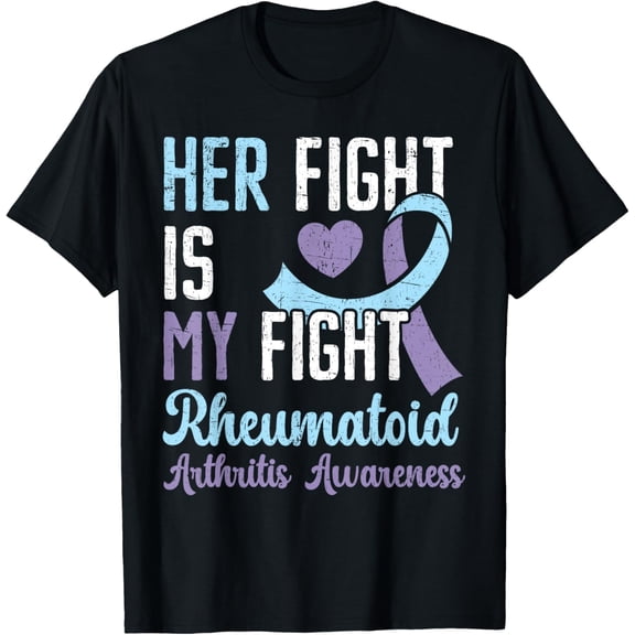 Exquisite and comfortable-Her Fight Is My Fight Rheumatoid Arthritis Awareness T-Shirt