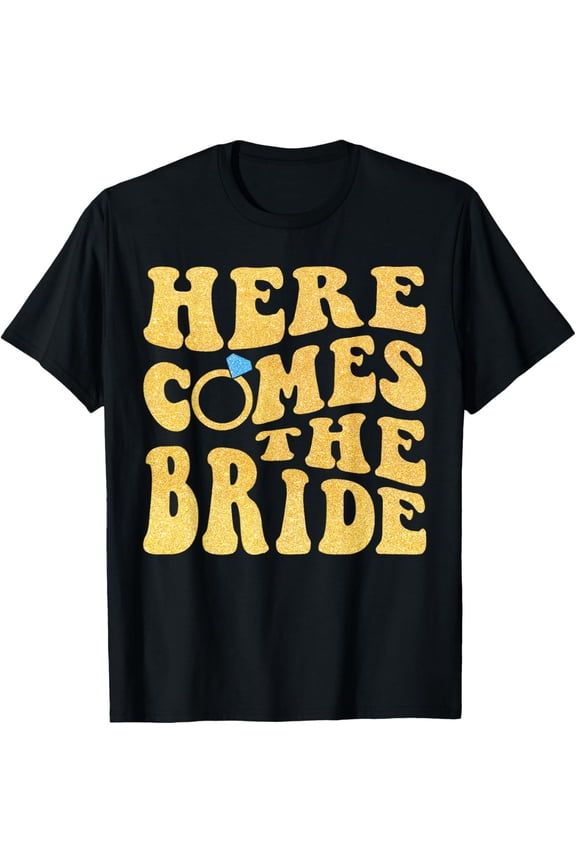 Exquisite and comfortable-Here Comes The Bride Retro Bachelorette Party Matching T-Shirt