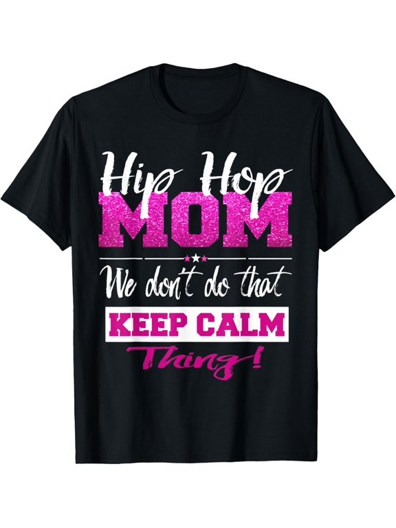 Exquisite and comfortable-Hip Hop Mom Shirt Street Dance Breakdancing B-Boy T-Shirt T-Shirt