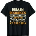 thumbnail image 1 of Exquisite and comfortable-Human Resources Department Personnel Touch - HR Management T-Shirt, 1 of 4