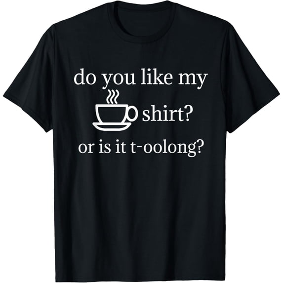 Exquisite and comfortable-Humorous Tea T Shirt Black, Green, Oolong Tea Drinker Joke T-Shirt