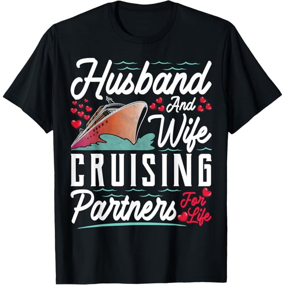 Exquisite and comfortable-Husband Wife Cruising Shirt Partners Couples Cruise Vacation T-Shirt